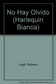 No Hay Olvido (The Wrong Kind Of Wife) (Harlequin Bianca)