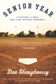 Senior Year: A Father, A Son, and High School Baseball