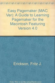 Easy Pagemaker: A Guide to Learning Pagemaker for the Macintosh : Featuring Version 4.0
