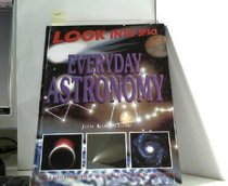 Everyday Astronomy (Look into Space)