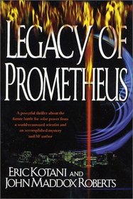 The Legacy of Prometheus