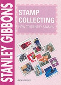 Stamp Collecting: How to Identify (Stanley Gibbons Stamp Collecting Series)