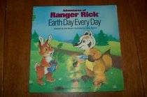 Earth Day Every Day (Adventures of Ranger Rick)
