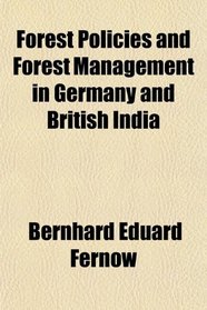 Forest Policies and Forest Management in Germany and British India