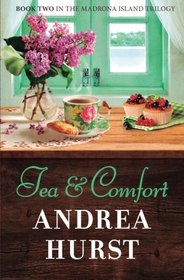 Tea & Comfort (Madrona Island Series) (Volume 2)