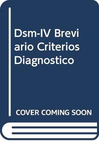 Dsm-IV Breviario Criterios Diagnostico (Spanish Edition)
