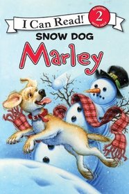 Marley: Snow Dog Marley (I Can Read Book 2)