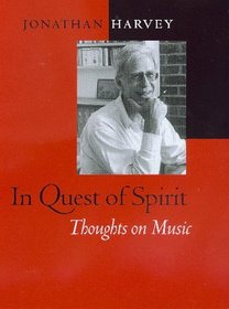 In Quest of Spirit: Thoughts on Music (Ernest Bloch Lectures)