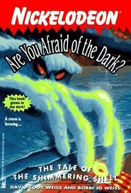 The Tale of the Shimmering Shell (Are You Afraid of the Dark?)