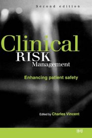 Clinical Risk Management: Enhancing Patient Safety
