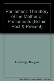 Parliament (Britain Past & Present)