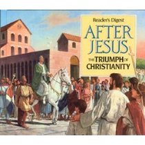 After Jesus: The Triumph of Christianity