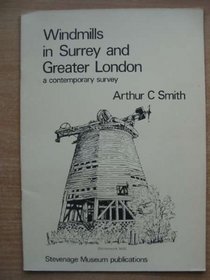 Windmills in Surrey and Greater London: A contemporary survey