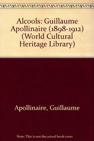 Alcools by Guillaume Apollinaire (World Cultural Heritage Library)