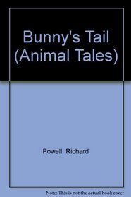 Bunny's Tail (Animal Tales)