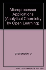 Microprocessor Applications (Analytical Chemistry by Open Learning)