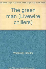 The green man (Livewire chillers)