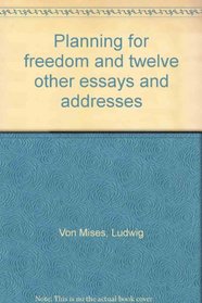 Planning for freedom, and twelve other essays and addresses