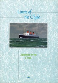 Liners of the Clyde: Memories of the Clyde
