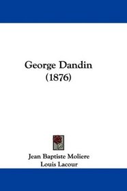 George Dandin (1876) (French Edition)