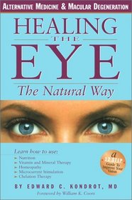 Healing the Eye the Natural Way: Alternate Medicine and Macular Degeneration