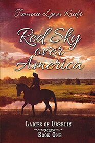 Red Sky Over America: Ladies of Oberlin Book One