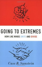 Going to Extremes: How Like Minds Unite and Divide