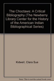 The Choctaws: A Critical Bibliography (Bibliographical series)