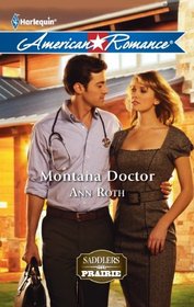 Montana Doctor (Saddler's Prairie, Bk 2) (Harlequin American Romance, No 1408)