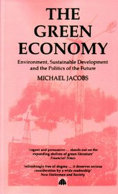 The Green Economy: Environment, Sustainable Development, and the Politics of the Future