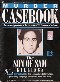 Murder Casebook 12 The Son Of Sam Killings
