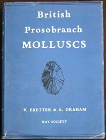 British Prosobranch Molluscs: Their Functional Anatomy and Ecology