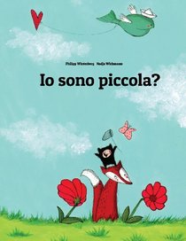Io sono piccola?: Una storia illustrata di Philipp Winterberg e Nadja Wichmann (Italian Edition)