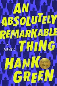 An Absolutely Remarkable Thing (Signed Edition): A Novel