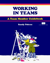 Working in Teams: A Team Member Guidebook (Fifty-Minute Series Book)