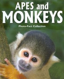Apes and Monkeys: Photo-Fact Collection