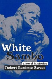 White Sambo: A Novel in Stories