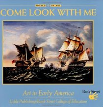 Come Look With Me: Art in Early America (Come Look with Me)