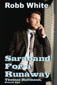 Saraband for a Runaway (Thomas Haftmann, PI) (Volume 3)