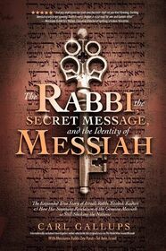 The Rabbi, the Secret Message, and the Identity of Messiah