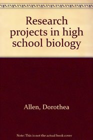 Research projects in high school biology