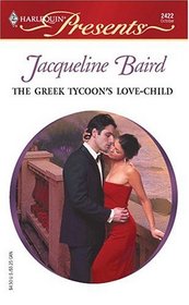 The Greek Tycoon's Love-Child (Greek Tycoons) (Harlequin Presents, No 2422)