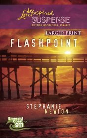 Flashpoint (Emerald Coast 911, Bk 4) (Love Inspired Suspense, No 204) (Larger Print)