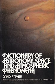 Dictionary of Astronomy, Space & Atmospheric Phenomena