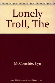 The Lonely Troll