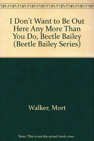 B Bailey 04/i Dont (Beetle Bailey)
