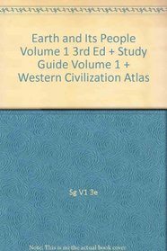 Earth and Its People Volume 1 3rd Ed + Study Guide Volume 1 + Western Civilization Atlas