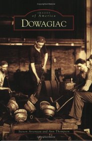 Dowagiac   (MI  ) (Images  of  America)