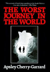 The Worst Journey in the World: Library Edition