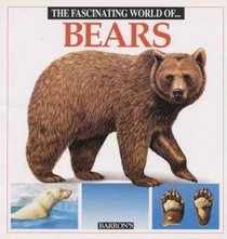 The Fascinating World Of...Bears (Fascinating World)